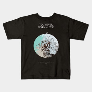 YOU NEVER WALK ALONE Moon Light Kids T-Shirt